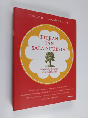 Maoshing Ni : Pitkän iän salaisuuksia : satoja tapoja elä...
