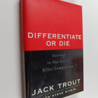 Jack Trout : Differentiate or die : survival in our era o... - pikkukuva 1
