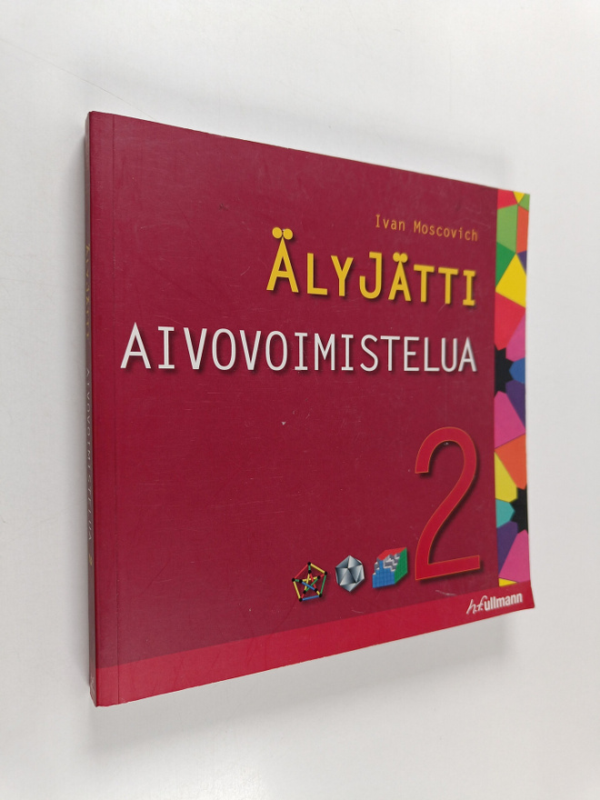 Ivan Moscovich : Älyjätti : aivovoimistelua 2