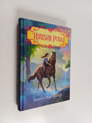 Jessica Day George : Ruusun polku