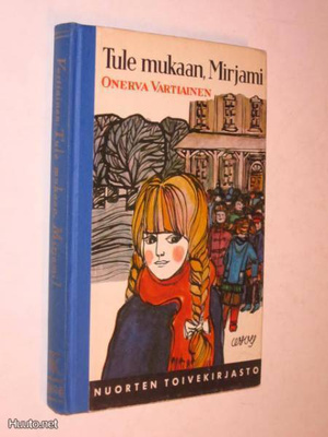 Onerva Vartianen : Tule mukaan, Mirjami - NTK no183