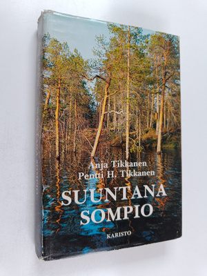 Pentti H. Tikkanen ym. : Suuntana Sompio