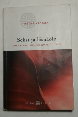 Mitra Vasara - Seksi ja Läsnäolo