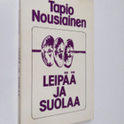 Tapio Nousiainen : Leipää ja suolaa : kolme psalmien kirjaa - pikkukuva 1