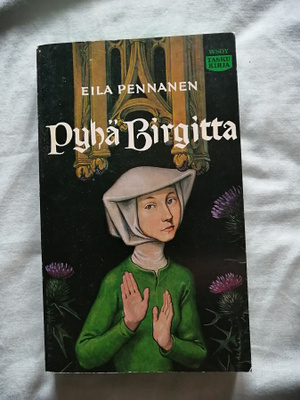 Pennanen, Eila: Pyhä Birgitta
