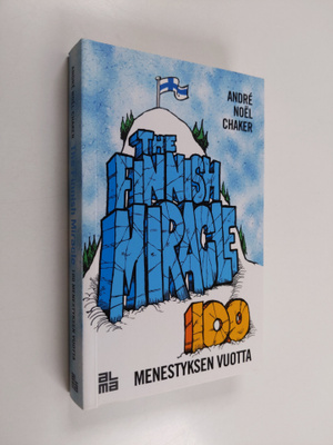 Andre Noel Chaker : The Finnish miracle : 100 menestyksen...