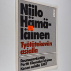 Niilo Hämäläinen : Työtätekevän asialla : reunamerkintöjä... - pikkukuva 1