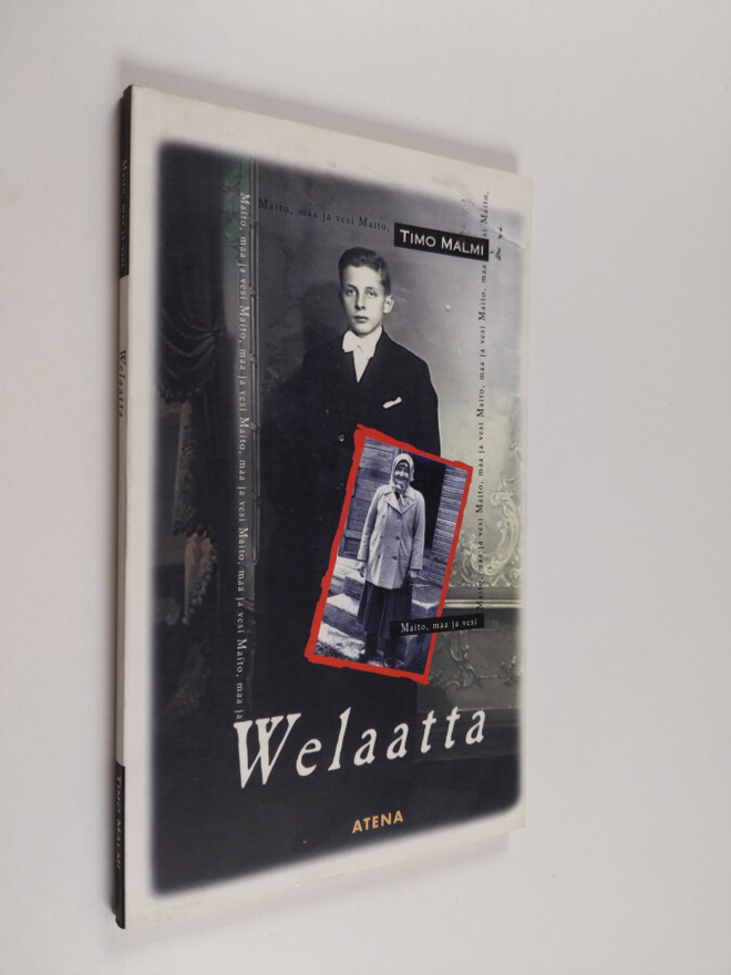Timo Malmi : Welaatta - maito, maa ja vesi ; runoja