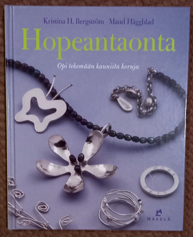 Hopeantaonta - opi tekemään kauniita koruja (2009)