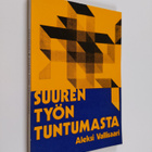 Aleksi Vallisaari : Suuren työn tuntumasta : lähetystyön ... - pikkukuva 1