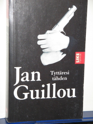 Jan Guillou : Tyttäresi tähden