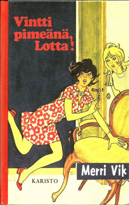 Merri Vik <> Vintti pimeänä, Lotta!