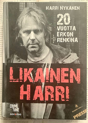 Harri Nykänen - Likainen Harri: 20 vuotta Erkon renkinä