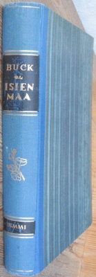 Pearl S. Buck: Isien maa, Tammi 1951. 360 s.