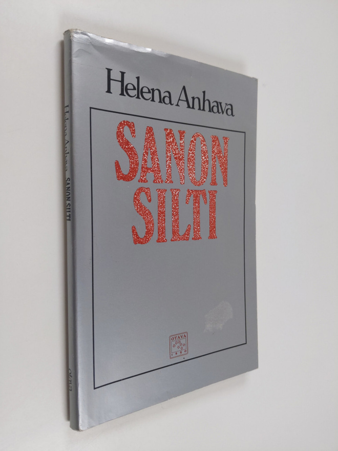 Helena Anhava : Sanon silti : runoa, puhetta
