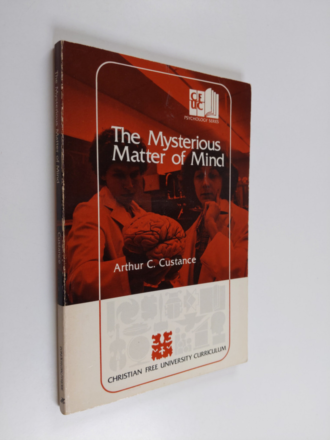 Arthur C. Custance ym. : The Mysterious Matter of Mind