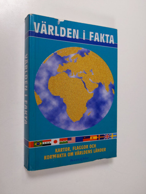 Världen i fakta : kartor, flaggor och kortfakta om världe...