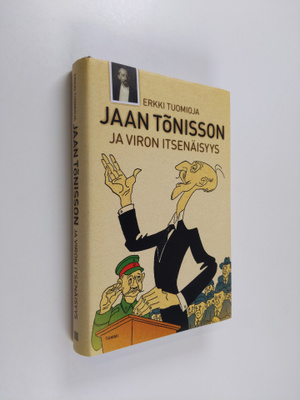 Erkki Tuomioja : Jaan Tönisson ja Viron itsenäisyys