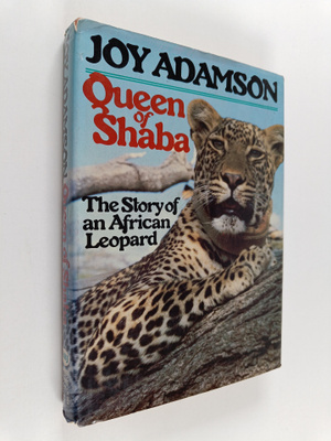 Joy Adamson : Queen of Shaba - The Story of an African Le...