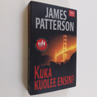 James Patterson : Kuka kuolee ensin - pikkukuva 1