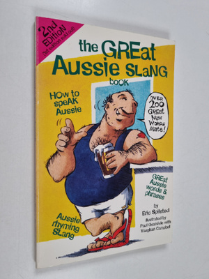 Eric Spilsted : The Great Aussie Slang Book