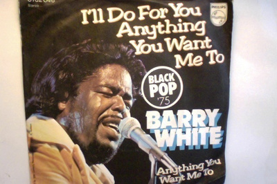 BARRY WHITE :: I"LL DO FOR YOU ANYTHING : VINYYLI  7"  1975