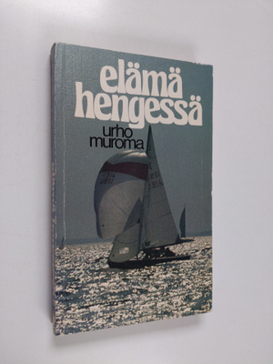 Urho Muroma : Elämä hengessä