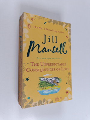 Jill Mansell : The Unpredictable Consequences of Love
