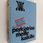 Kalle ym. (toim.) Achte : Psykiatriaa meille kaikille - pikkukuva 1