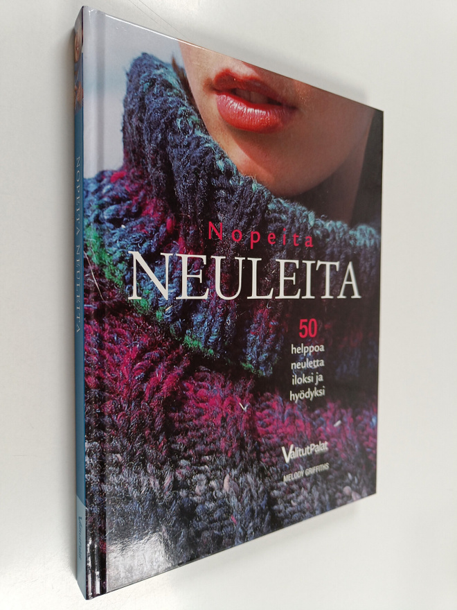 Melody Griffiths : Nopeita neuleita : 50 helppoa neuletta...