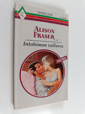 Alison Fraser : Intohimon vallassa