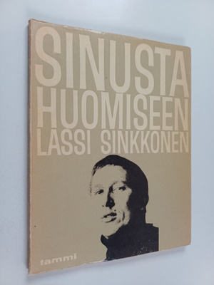 Lassi Sinkkonen : Sinusta huomiseen : Runoja