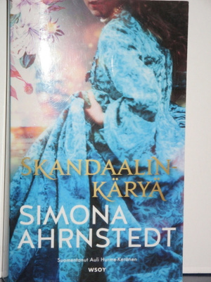Simona Ahrnstedt : SKANDAALIN KÄRYÄ