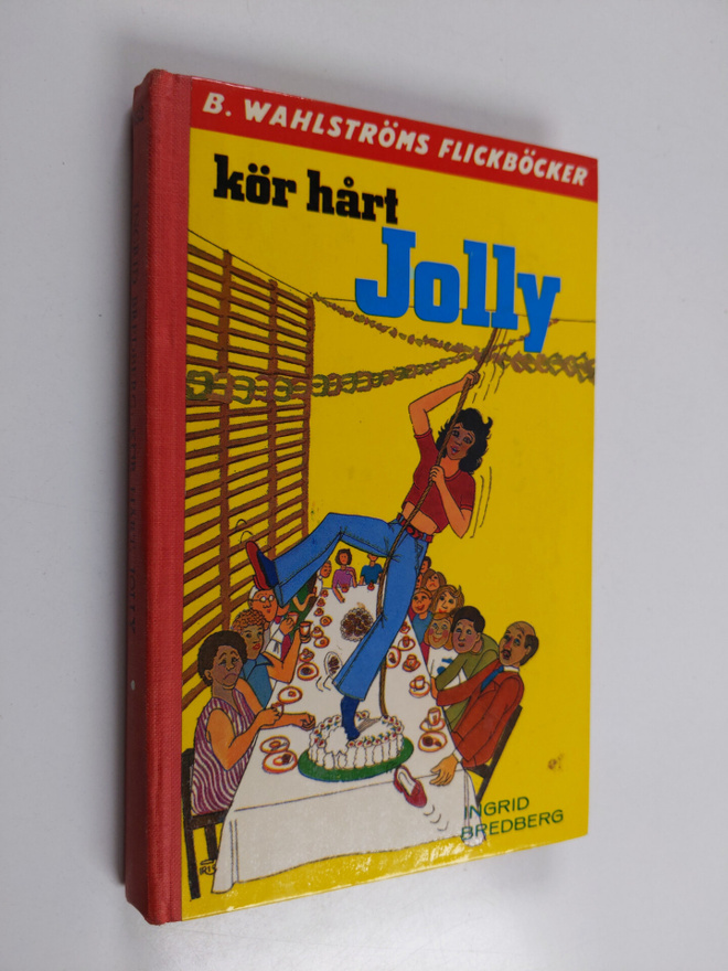 Ingrid Bredberg : Kör hårt, Jolly