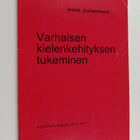 Irene Johansson : Varhaisen kielenkehityksen tukeminen : ... - pikkukuva 1