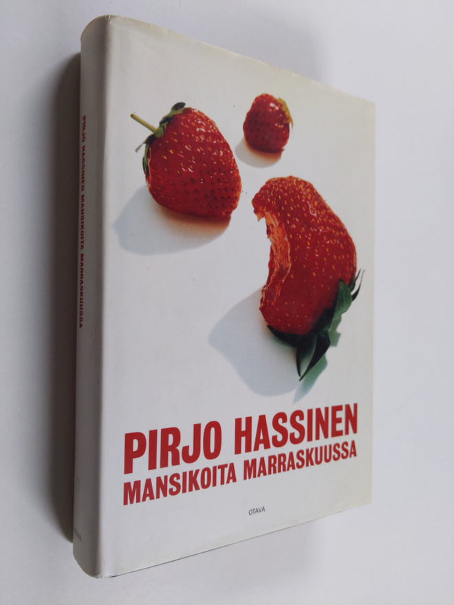 Pirjo Hassinen : Mansikoita marraskuussa
