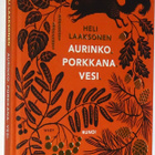 Heli Laaksonen KOVAKANTINEN Aurinko.Porkkana.Vesi. Runoi - pikkukuva 1