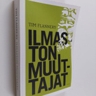 Tim Flannery : Ilmaston muuttajat - pikkukuva 1