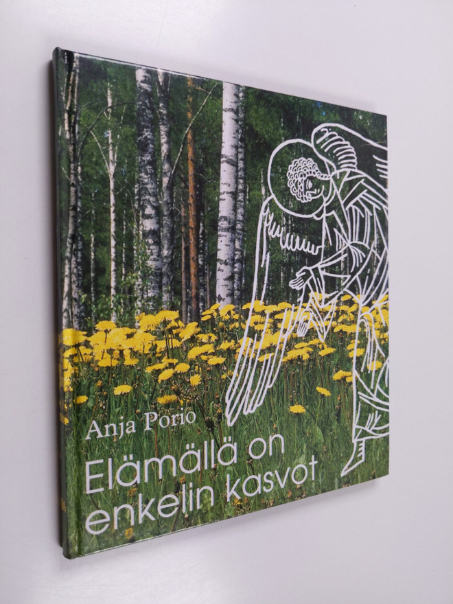 Anja Porio : Elämällä on enkelin kasvot