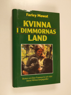 Farley Mowat : Kvinna i dimmornas land : boken om DianFos...