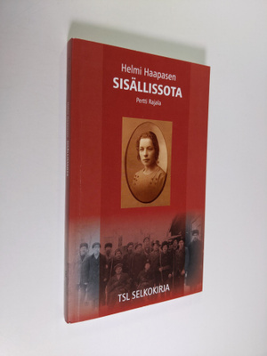 Pertti Rajala : Helmi Haapasen sisällissota