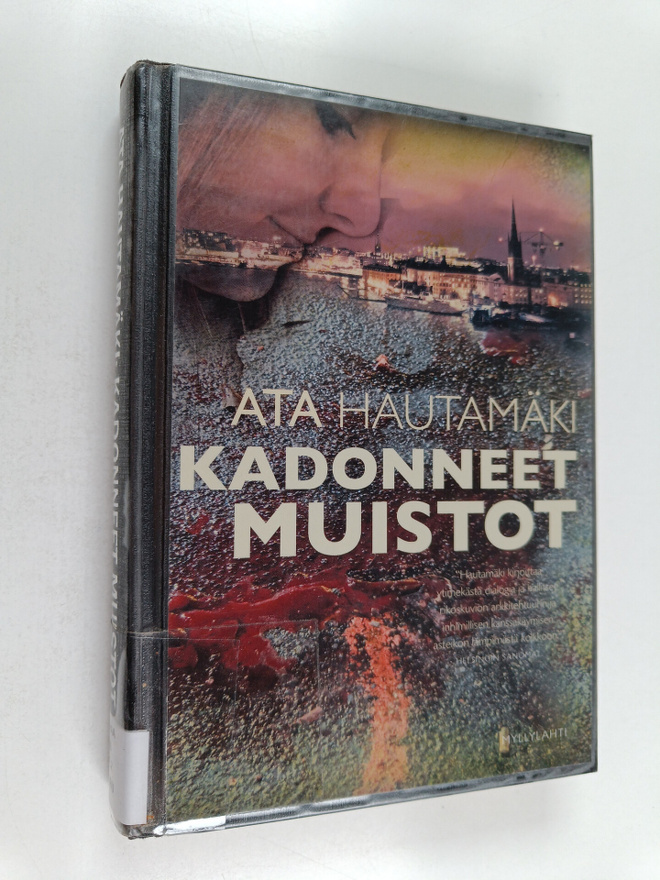 Ata Hautamäki : Kadonneet muistot : jännitysromaani