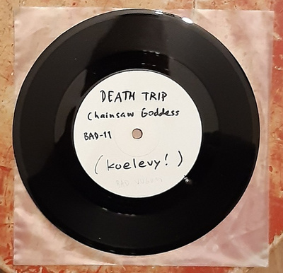 Death Trip - Chainsaw Goddess 7" -- KOELEVY