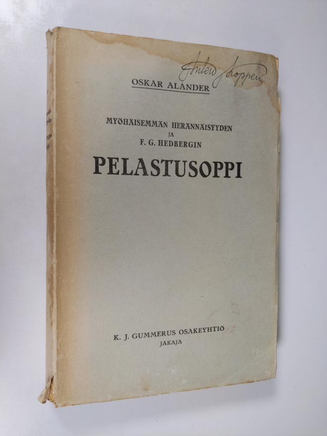 Oskar Alander : Myöhäisemmän herännäisyyden ja F G Hedber...