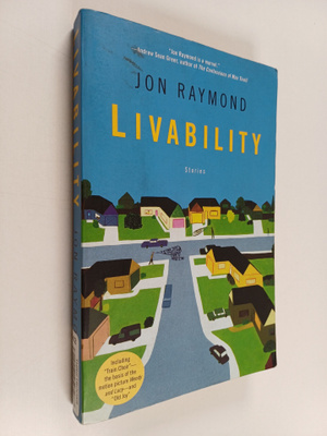 Jon Raymond ym. : Livability - Stories