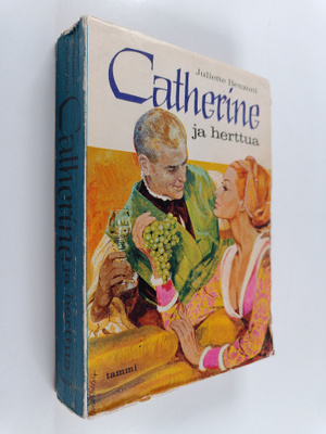 Juliette Benzoni : Catherine ja herttua