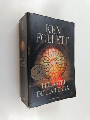 Ken Follett : I pilastri della terra