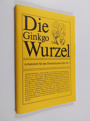 Die Ginkgo Wurzel : Arbeitscheft fur den Deutschunterrich...