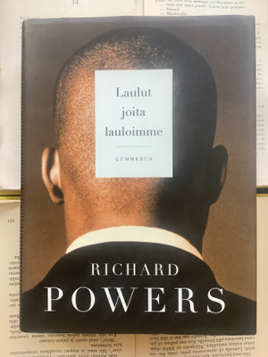 Richard Powers - Laulut joita lauloimme (sid.)