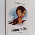 Frithjof Saelen : Snorre Säl : en fabel i färger för barn... - pikkukuva 1